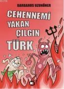 Cehennemi Yakan Çılgın Türk (ISBN: 9786055698447)