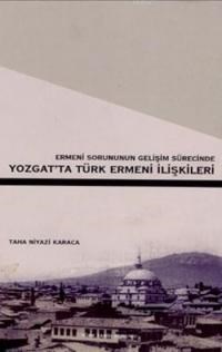 Yozgat'ta Türk Ermeni İlişkileri (ISBN: 9789751617871)