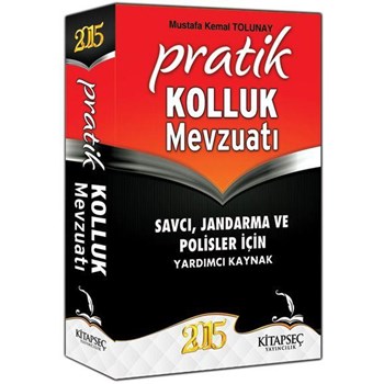 2015 Pratik Kolluk Mevzuatı Savcı, Jandarma ve Polisler İçin Yardımcı Kaynak Kitapseç Yayıncılık (ISBN: 9786051641706)