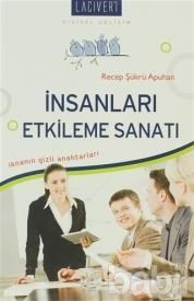 İnsanları Etkileme Sanatı - Recep Şükrü Apuhan 9789944759144