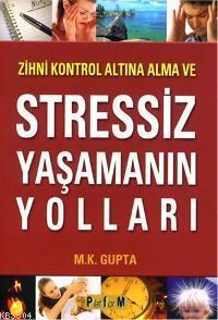 Stressiz Yaşamanın Yolları (ISBN: 9786053650976)