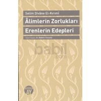 Alimlerin Zorlukları Erenlerin Edepleri (ISBN: 9786058724525)