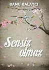 Sensiz Olmaz (ISBN: 9786058596559)