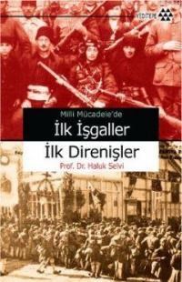 Milli Mücadele'de İlk İşgaller İlk Direnişler (ISBN: 9786054052262)