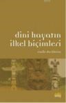 Dini Hayatın Ilkel Biçimleri (ISBN: 9786055978068)