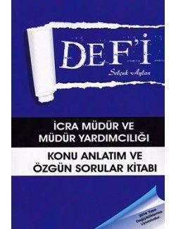 Defi Yayınları - İcra Müdür Ve Müdür Yardımcılığı Sınavlarına Hazırlık Konu Anlatımlı Ve Özgün Sorular Kitabı / Selçuk Aylan (ISBN: 9786058457102)