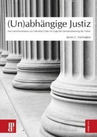 (Un) Abhangige Justiz (ISBN: 9783944206011)