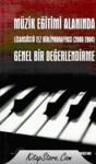 Müzik Eğitimi Alanında Genel Bir Değerlendirme (ISBN: 9786055985820)