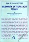 Ekonomik Entegrasyon Teorisi ve Türkiye Nin Içinde (1900)