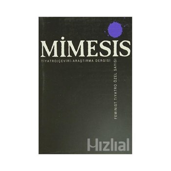 Mimesis Sayı: 12 Feminist Tiyatro Özel Sayısı - Kolektif (3990000000170)