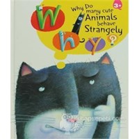 Why Do Many Cute Animals Behave Strangely (3) - Patcharee Meesukhon 9781603460200