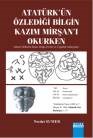 Atatürk'ün Özlediği Bilgin Kazim Mirşan'i Okurken (ISBN: 9786054940332)