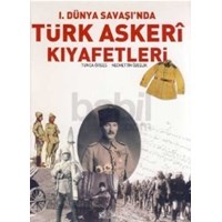 1.Dünya Savaşında Türk Askeri Kıyafetleri (ISBN: 2002778100019)