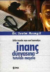 İnanç Dünyasına Tutulan Meşale (ISBN: 3002195100499)