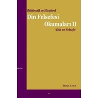 Bütüncül ve Eleştirel Din Felsefesi Okumaları II (ISBN: 9789758774807)