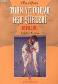En Güzel Türk ve Dünya Aşk Şiirleri Antolojisi (ISBN: 9799756658406)