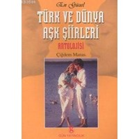 En Güzel Türk ve Dünya Aşk Şiirleri Antolojisi (ISBN: 9799756658406)