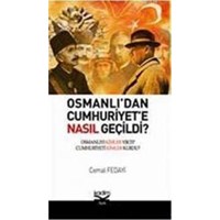 Osmanlı'dan Cumhuriyete Nasıl Geçildi? (ISBN: 9789759897437)