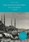 The Sultan\'s Istanbul on Five Kurush a Day (ISBN: 9780500251935)