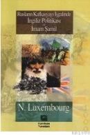 Rusların Kafkasyayı Işgalinde Ingiliz Politikası ve Imam Şamil (ISBN: 9789757574347)