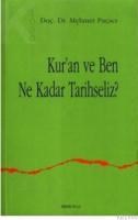 Kur\'an ve Ben Ne Kadar Tarihseliz (ISBN: 9789758190218)