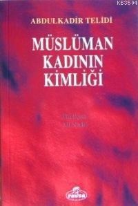 Müslüman Kadının Kimliği (ISBN: 1002364102049)