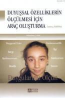 Duyuşsal Özelliklerin Ölçülmesi Için Araç Oluşturma (ISBN: 9786055885304)