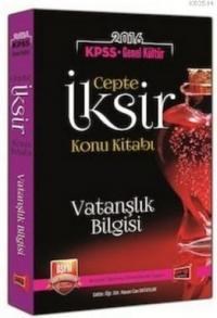 KPSS Genel Kültür Vatandaşlık Bilgisi Cepte İksir Konu Kitabı 2016 (ISBN: 9786051575216)