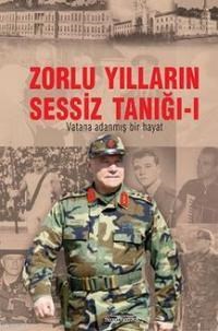 Zorlu Yılların Sessiz Tanığı - 1 (ISBN: 9789752821705)