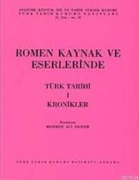 Romen Kaynak ve Eserlerinde Türk Tarihi 1 - Kronikler (ISBN: 9789751605385)