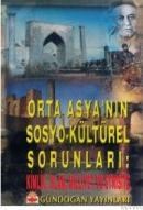 Orta Asyanın Sosyo-kültürel Sorunları (ISBN: 9799755202029)