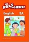 My Pals Are Here! English Workbook 5-A (ISBN: 9780462008783)