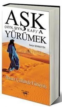 Aşk (Ayn, Şıyn, Kaf)\'a Yürümek (2013)