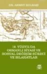 19. Yüzyıl' da Osmanlı Siyasi ve Sosyal Değişim Süreci ve Islahatlar (ISBN: 9786053952183)