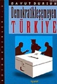 Demokratikleşemeyen Türkiye (ISBN: 9789753500874)