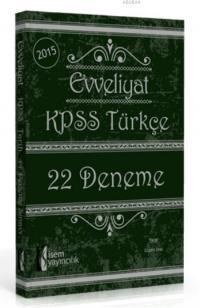 Evveliyat KPSS Türkçe 22 Deneme Sınavı 2015 (ISBN: 9786059843096)