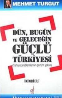 Dün, Bugün ve Geleceğin Güçlü Türkiyesi (2 Cilt) (ISBN: 3000165100119)