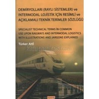 Demiryolları (Raylı Sistemler) ve Intermodal Lojistik Için Resimli ve Açıklamalı Teknik Resimler Söz (ISBN: 9786054627257)