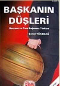 Başkanın Düşleri (ISBN: 9789758978888)