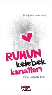 Ruhun Kelebek Kanatları (ISBN: 9786051312101)