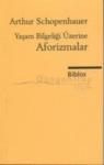 Yaşam Bilgeliği Üzerine Aforizmalar (ISBN: 9786055960070)