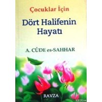Çocuklar İçin Dört Halifenin Hayatı (ISBN: 1002364103009)