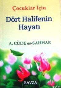 Çocuklar İçin Dört Halifenin Hayatı (ISBN: 1002364103009)