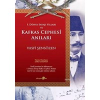 1. Dünya Savaşı Yılları ve Kafkas Cephesi Anıları (ISBN: 9786055134099)
