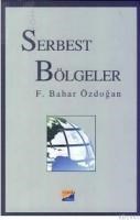 Serbest Bölgeler (ISBN: 9789756325476)