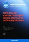 Türk Ticaret Kanunu\'na Ilişkin Ikincil Mevzuatın Değerlendirilmesi Sempozyumu (ISBN: 9789750227356)