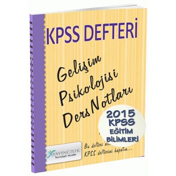 2015 KPSS Eğitim Bilimleri Gelişim Psikolojisi Ders Notları X Yayınları (ISBN: 9786054895847)