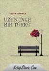 Uzun Ince Bir Türkü (ISBN: 9786053700258)