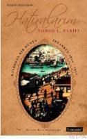 Hatıralarım - Kaybolan Bir Dünya Istanbul 1800-1920 (ISBN: 9789750403071)