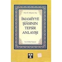 İmamiyye Şiasının Tefsir Anlayışı (ISBN: 3001826100149)